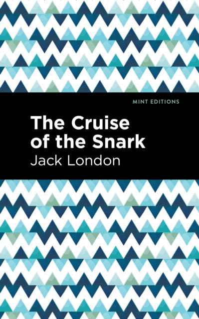 Book cover of: Cruise of the Snark. By: Jack London