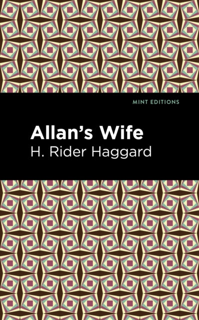 Book cover of: Allan's Wife. By: H. Rider Haggard