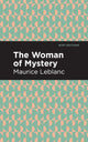 Book cover of: Woman of Mystery. By: Maurice Leblanc