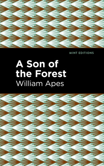 Book cover of: Son of the Forest. By: William Apes