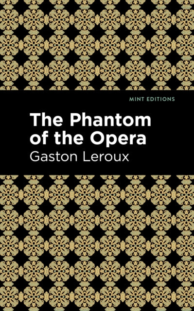 Book cover of: Phantom of the Opera. By: Mint Editions