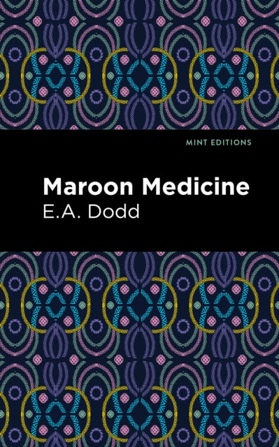 Book cover of: Maroon Medicine. By: E. A. Dodd
