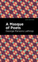 Book cover of: Masque of Poets. By: George Parsons Lathrop