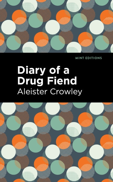 Book cover of: Diary of a Drug Fiend. By: Aleister Crowley