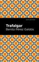 Book cover of: Trafalgar. By: Benito Pérez Galdós