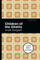 Book cover of: Children of the Ghetto. By: Israel Zangwill