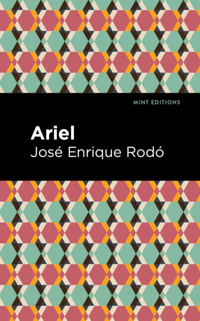 Book cover of: Ariel. By: José Enrique Rodó