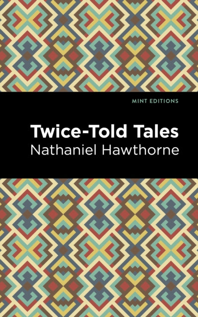 Book cover of: Twice Told Tales. By: Nathaniel Hawthorne