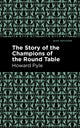 Book cover of: Story of the Champions of the Round Table. By: Howard Pyle