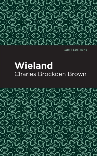 Book cover of: Wieland. By: Charles Brockden Brown