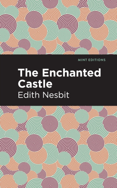 Book cover of: Enchanted Castle. By: Edith Nesbit