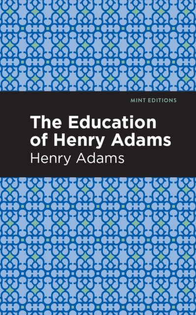 Book cover of: Education of Henry Adams. By: Henry Adams - undifferentiated