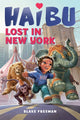 Book cover of: Haibu Lost in New York. By: Blake Freeman
