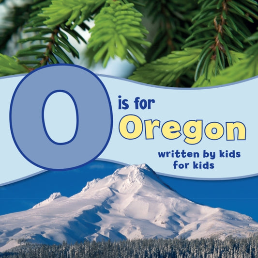 Book cover of: O is for Oregon
