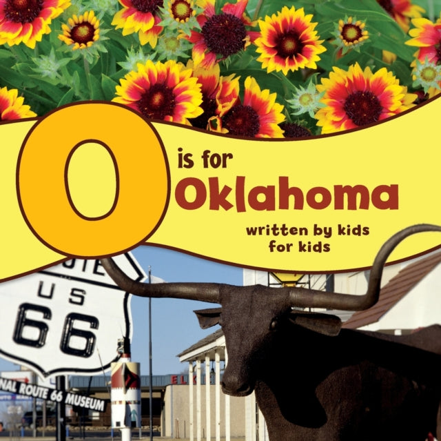 Book cover of: O is for Oklahoma. By: Boys and Girls Club of Oklahoma County Staff