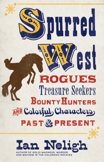 Book cover of: Spurred West. By: Ian Neligh