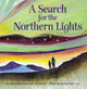 Book cover of: Search for the Northern Lights. By: Elizabeth Rusch