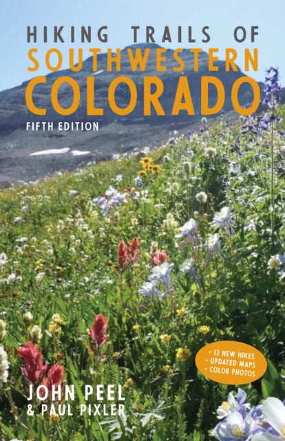 Book cover of: Hiking Trails of Southwestern Colorado, Fifth Edition. By: John Peel (undifferentiated)