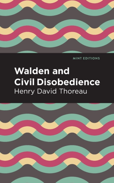 Book cover of: Walden and Civil Disobedience. By: Henry David Thoreau