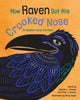 Book cover of: How Raven Got His Crooked Nose. By: Barbara J. Atwater