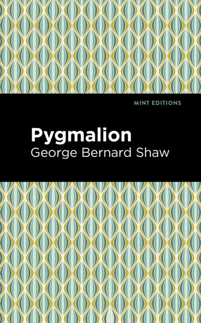 Book cover of: Pygmalion. By: George Bernard Shaw