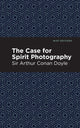 Book cover of: Case for Spirit Photography. By: Arthur Conan Doyle