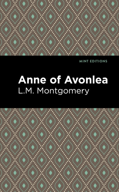 Book cover of: Anne of Avonlea. By: Lucy Maud Montgomery