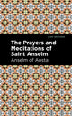 Book cover of: Prayers and Meditations of St. Anslem. By: Anselm of Aosta