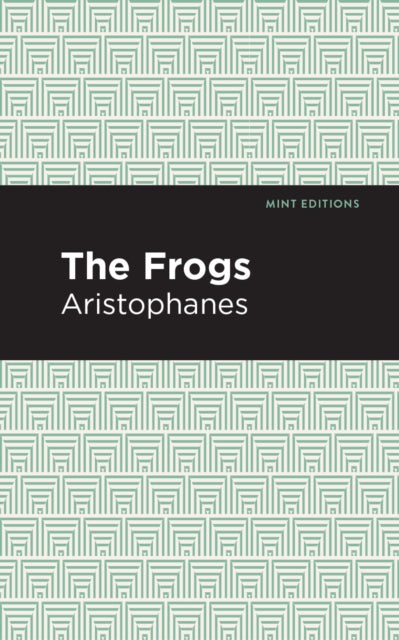 Book cover of: Frogs. By: Aristophanes