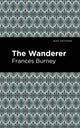 Book cover of: Wanderer. By: Frances Burney