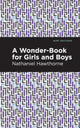 Book cover of: Wonder Book for Girls and Boys. By: Nathaniel Hawthorne
