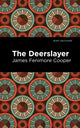 Book cover of: Deerslayer. By: James Fenimore Cooper