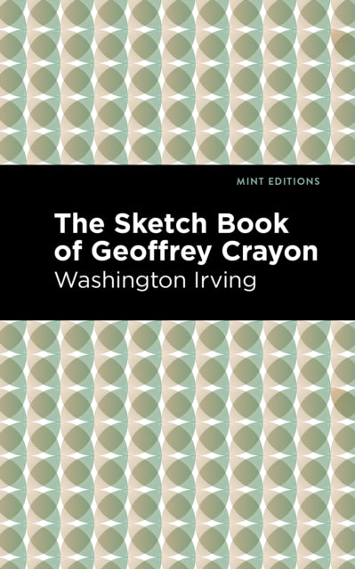 Book cover of: Sketch-Book of Geoffrey Crayon. By: Washington Irving