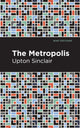 Book cover of: Metropolis. By: Upton Sinclair