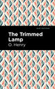 Book cover of: Trimmed Lamp and Other Stories of the Four Million. By: O. Henry