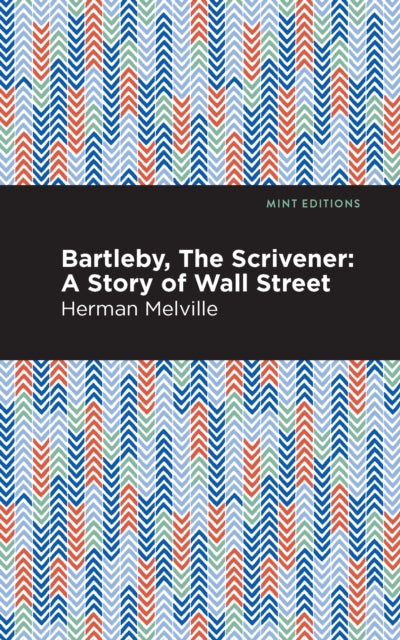 Book cover of: Bartleby, The Scrivener. By: Herman Melville