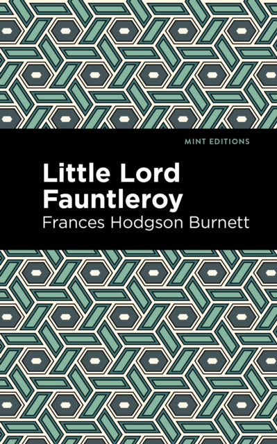 Book cover of: Little Lord Fontleroy. By: Mint Editions