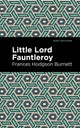 Book cover of: Little Lord Fontleroy. By: Mint Editions