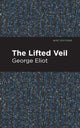 Book cover of: Lifted Veil. By: George Eliot