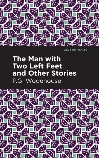 Book cover of: Man with Two Left Feet and Other Stories. By: P. G. Wodehouse