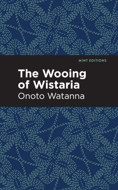 Book cover of: Wooing of Wistaria. By: Onoto Watanna