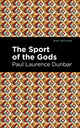 Book cover of: Sport of the Gods. By: Paul Laurence Dunbar
