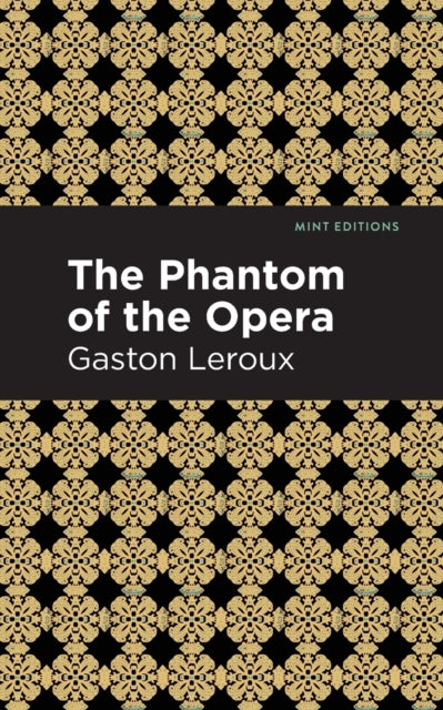 Book cover of: Phantom of the Opera. By: Gaston Leroux