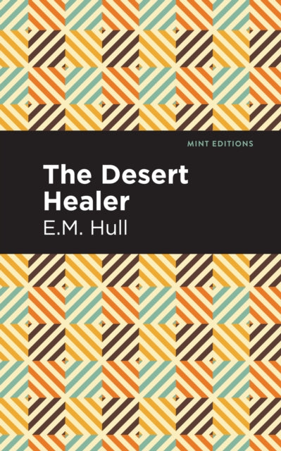 Book cover of: Desert Healer. By: E. M. Hull