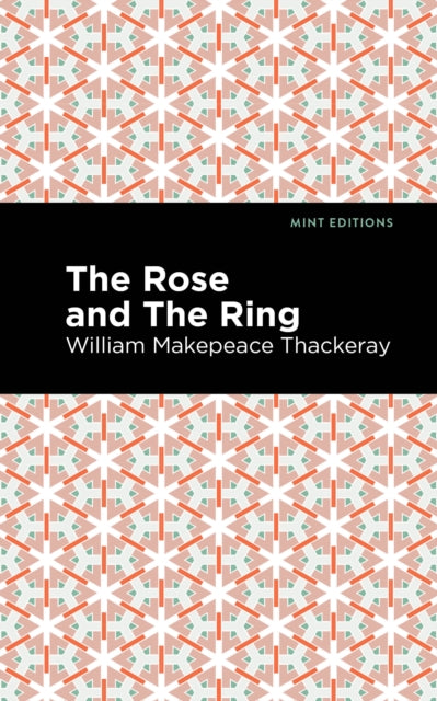 Book cover of: Rose and the Ring. By: William Makepeace Thackeray