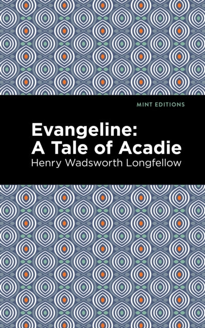 Book cover of: Evangeline. By: Henry Wadsworth Longfellow