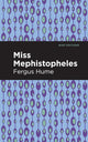 Book cover of: Miss Mephistopheles. By: Fergus Hume