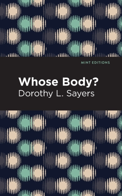 Book cover of: Whose Body?. By: Dorothy L. Sayers