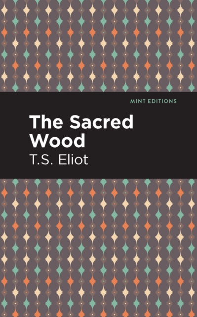 Book cover of: Sacred Wood. By: T. S. Eliot