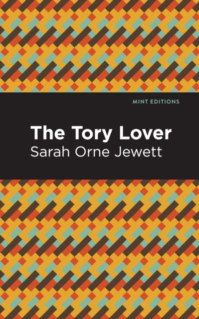 Book cover of: Tory Lover. By: Sarah Orne Jewett
